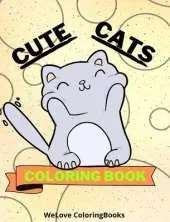 Cute Cats Coloring Book: Coloring Pages For Kids 1-3 years