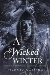 A Wicked Winter: A Medieval Adventure