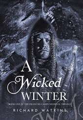 A Wicked Winter: A Medieval Adventure