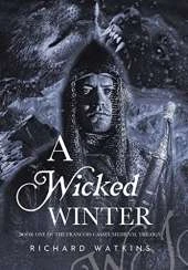 A Wicked Winter: A Medieval Adventure