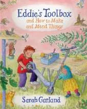 Eddie'S Toolbox: And How to Make and Mend Things