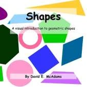 Shapes: A visual introduction to geometric shapes