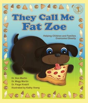 They Call Me Fat Zoe: Helping Children and Families Overcome Obesity