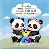 Panda Phonics: Bam & Lumi's Alphabet Adventure: Explore the Sounds of letter X