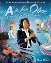 A is for Oboe: The Orchestra's Alphabet