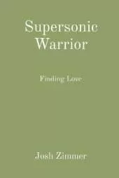 Supersonic Warrior: Finding Love