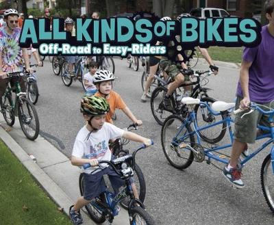 All Kinds of Bikes: Off-Road to Easy-Riders