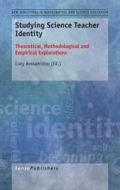 Studying Science Teacher Identity: Theoretical, Methodological and Empirical Explorations
