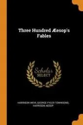 Three Hundred Æesop's Fables
