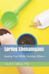 Spring Shenanigans: Having Fun While Serving Others
