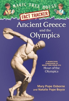 Ancient Greece and the Olympics: A Nonfiction Companion to Magic Tree House #16: Hour of the Olympics