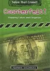 Counterfeit!: Stopping Fakes and Forgeries