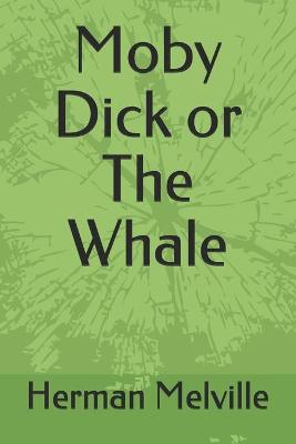 Moby Dick or The Whale