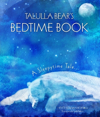 Talulla Bear's Bedtime Book: A Sleepytime Tale
