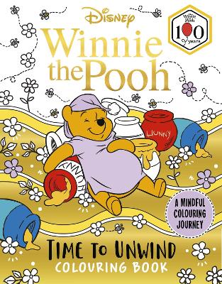 Disney Winnie the Pooh – Time to Unwind Colouring Book: A Mindful Colouring Journey