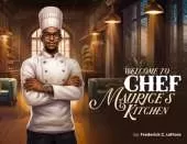Welcome to Chef Maurices Kitchen