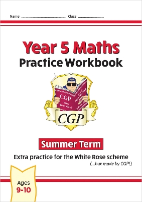 New CGP KS2 Maths Workbook - Year 5 Summer Term (extra practice for the White Rose scheme)