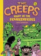 The Creeps: Book 1: Night of the Frankenfrogs
