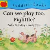 Can We Play Too, Piglittle?