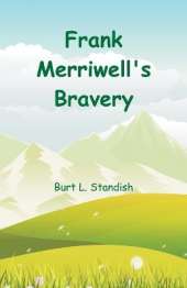 Frank Merriwell's Bravery