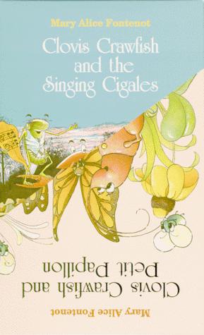 Clovis Crawfish and the Singing Cigales/Clovis Crawfish and Petit Papillon