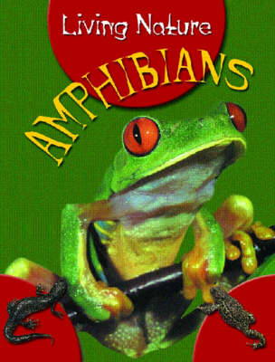 LIVING NATURE AMPHIBIANS