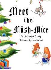 Meet the Mush-Mice