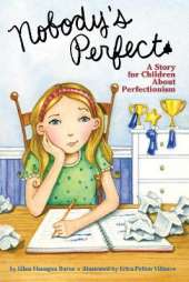Nobody's Perfect: A Story for Children About Perfectionism