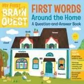 My First Brain Quest First Words: Around the Home: A Question-and-Answer Book