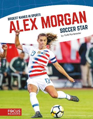 Alex Morgan: Soccer Star