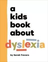 A Kids Book About Dyslexia