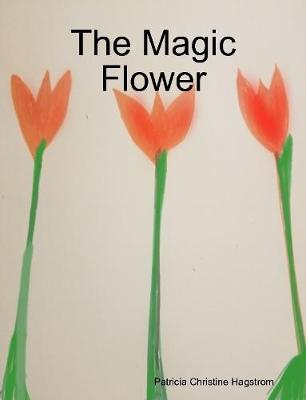 The Magic Flower