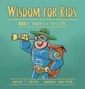 Wisdom for Kids: Book 3: Wisdom is a Tree of Life