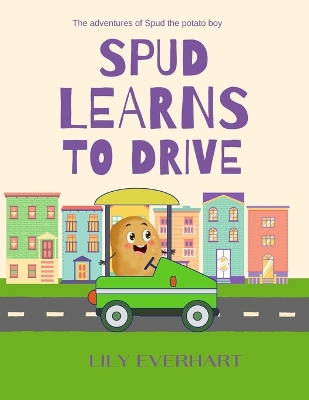 Spud Learns to Drive: Spud the potato boy