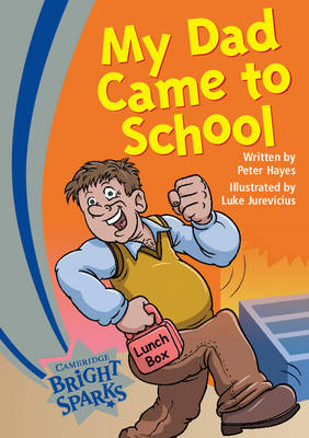 Bright Sparks: My Dad Came to School