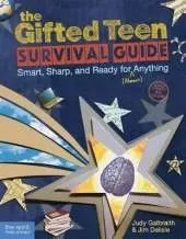 The Gifted Teen Survival Guide: Smart, Sharp and Ready for Anything