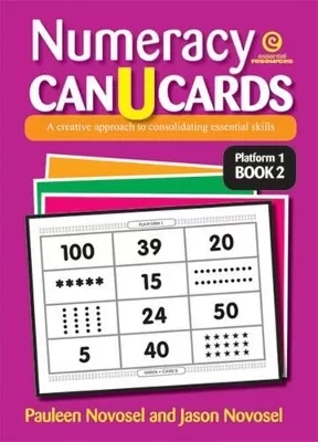 Numeracy Can U Cards: A Creative Approach to Consolidating Essential Skills Years 1-3: Platform 1 Bk 2