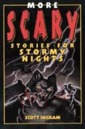 More Scary Stories for Stormy Nights