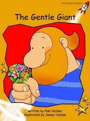 Red Rocket Readers: Fluency Level 4 Fiction Set A: The Gentle Giant