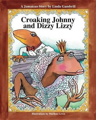 Croaking Johnny And Dizzy Lizzy