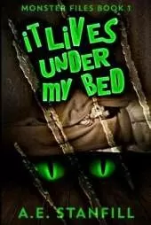 It Lives Under My Bed: Large Print Edition
