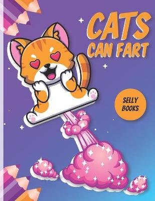 Cats Can Fart: Cute Cats Coloring Book for Kids