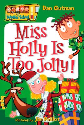 My Weird School #14: Miss Holly Is Too Jolly!