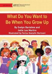 What Do You Want to Be When You Grow Up