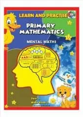 YEAR 1 WORK BOOK 2, KEY STAGE 1, LEARN AND PRACTISE, PRIMARY MATHEMATICS: MENTAL MATHS