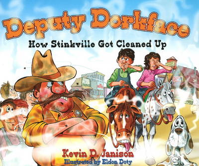 Deputy Dorkface: How Stinkville Got Cleaned Up