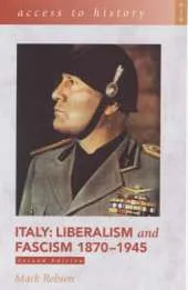 Italy: Liberalism and Fascism, 1870-1945