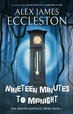 Nineteen Minutes to Midnight