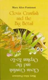 Clovis Crawfish and the Big Bétail/Clovis Crawfish and the Orphan Zo-Zo