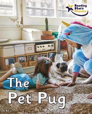 The Pet Pug: Phonics Phase 3